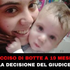 Ucciso di botte a 19 mesi