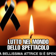 Lutto nel mondo dello spettacolo