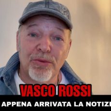 La notizia su Vasco Rossi
