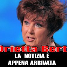 Ultim’ora su Orietta Berti