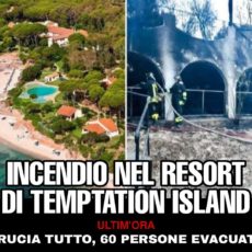 Incendio nel resort di Temptation Island