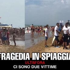 Tragedia in spiaggia: ci sono morti