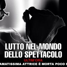 Lutto nel mondo dello spettacolo