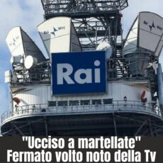 “L’HA UCCISO A MARTELLATE”. FERMATO VOLTO NOTO DELLA TV ITALIANA