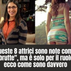 Queste 8 attrici sono note come “brutte”, ma è solo per il ruolo: ecco come sono davvero